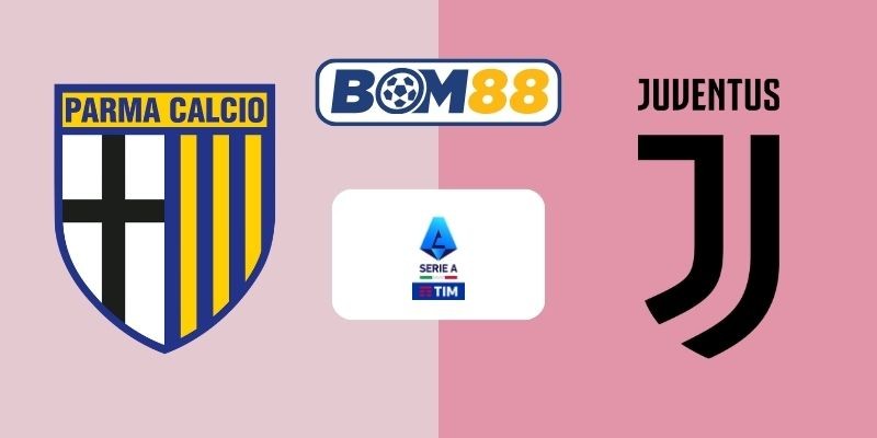BOM88 Soi kèo Parma vs Juventus 02h45 ngày 02/02/2026 - Serie A