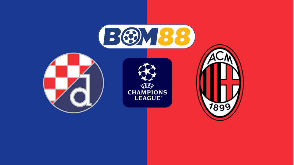 BOM88 Soi kèo Dinamo Zagreb vs AC Milan 03h00 ngày 30/01/2025 - Champions League